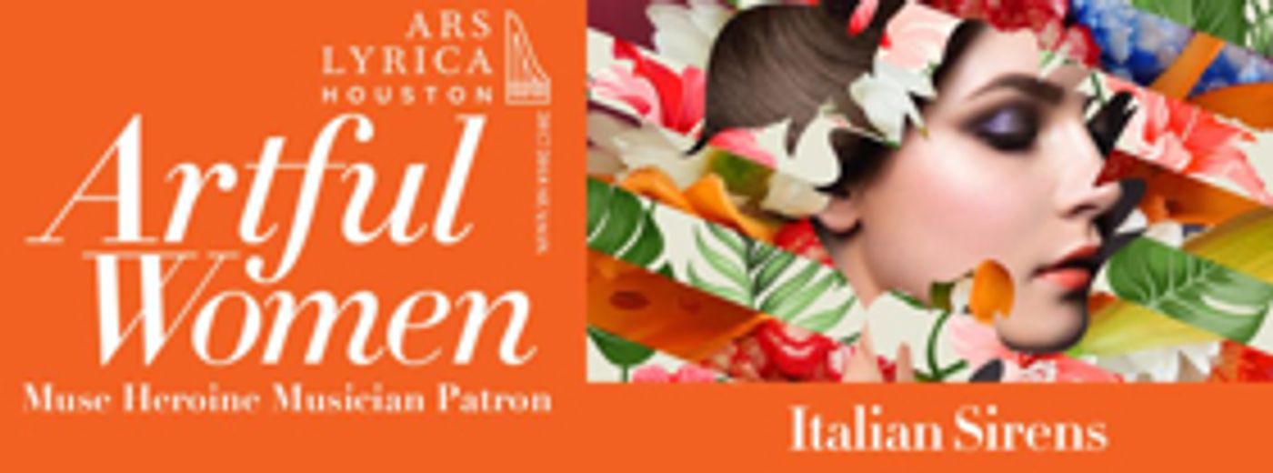 Ars Lyrica Houston Presents Second Artful Women Concert ITALIAN SIRENS  Image
