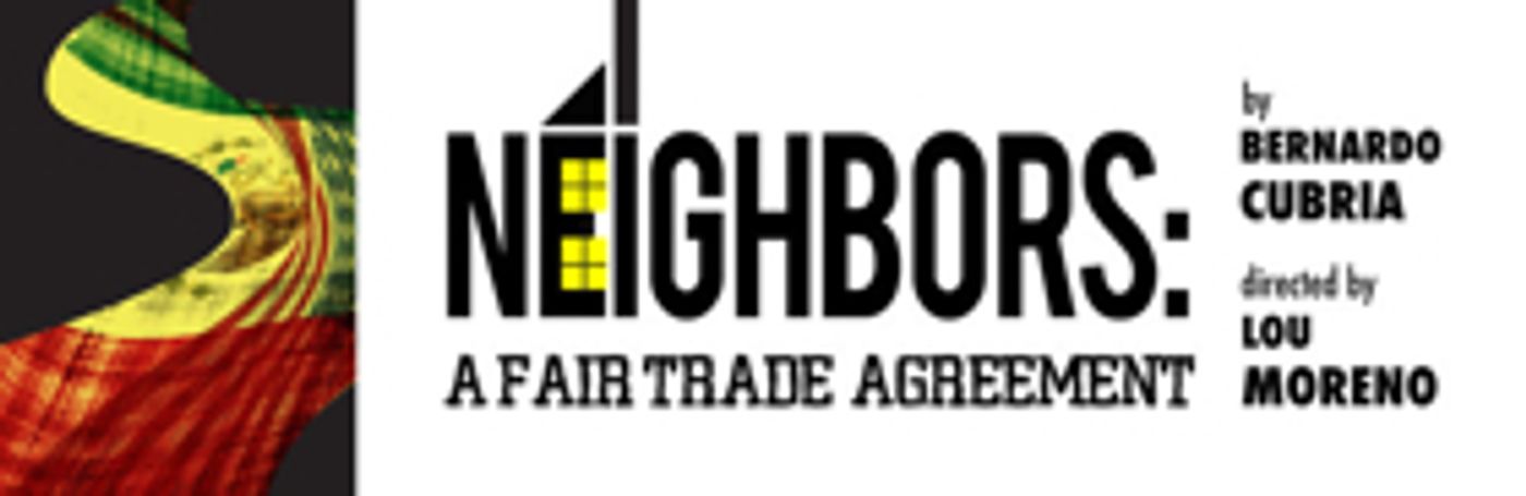 INTAR and InViolet Theater to Premiere NEIGHBORS: A FAIR TRADE AGREEMENT This Fall Image