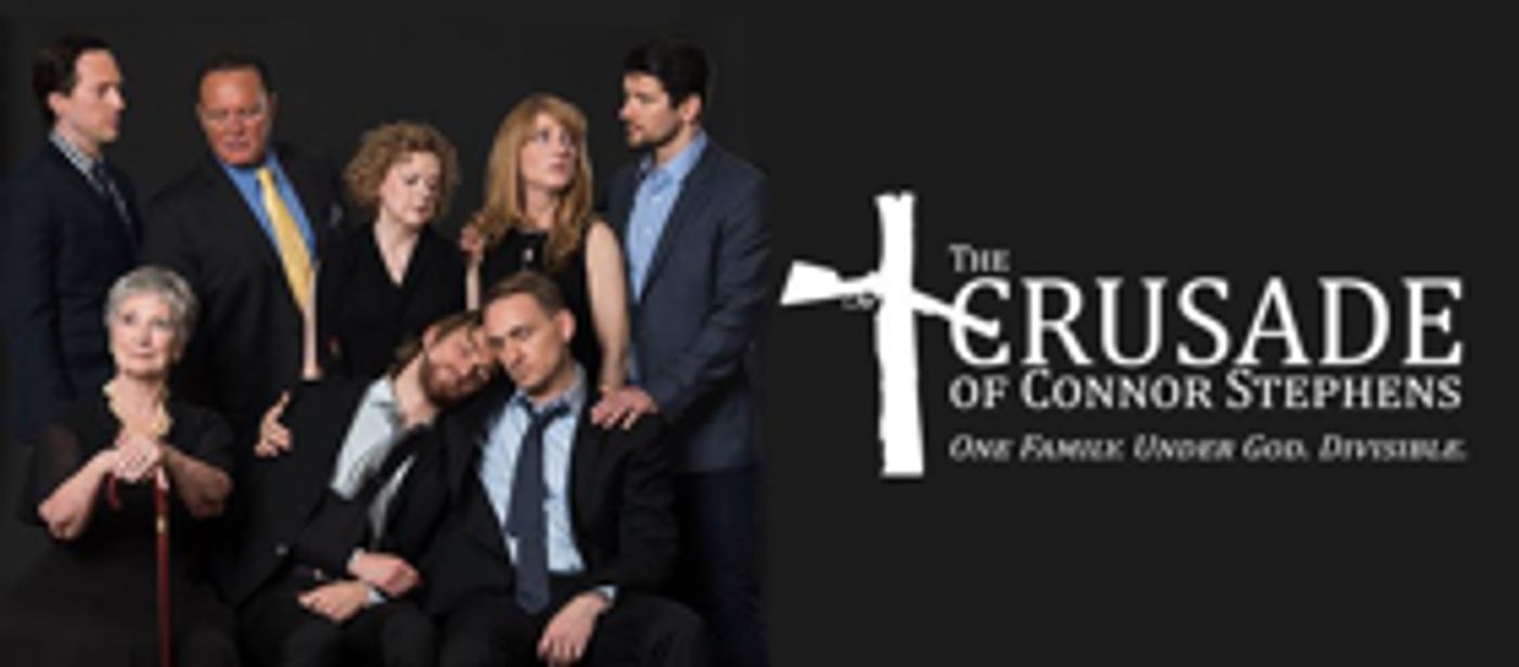 THE CRUSADE OF CONNOR STEPHENS to Close Next Weekend Off-Broadway  Image