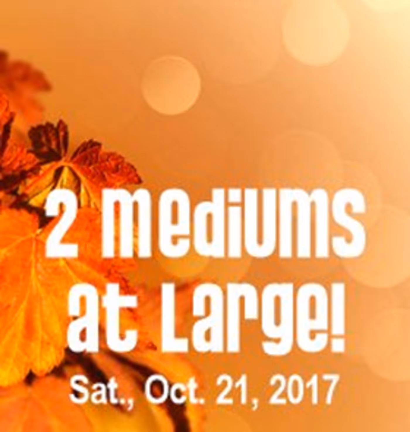 2 MEDIUMS AT LARGE Return to Clague Playhouse, 10/21 Image