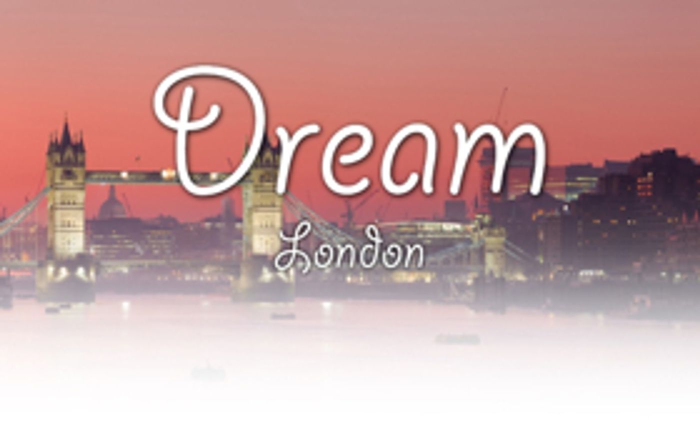 Dream London 2017 Opens Next Week  Image