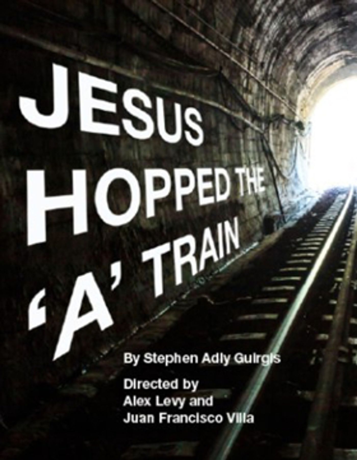 1st Stage Extends JESUS HOPPED THE 'A' TRAIN Until 10/15  Image