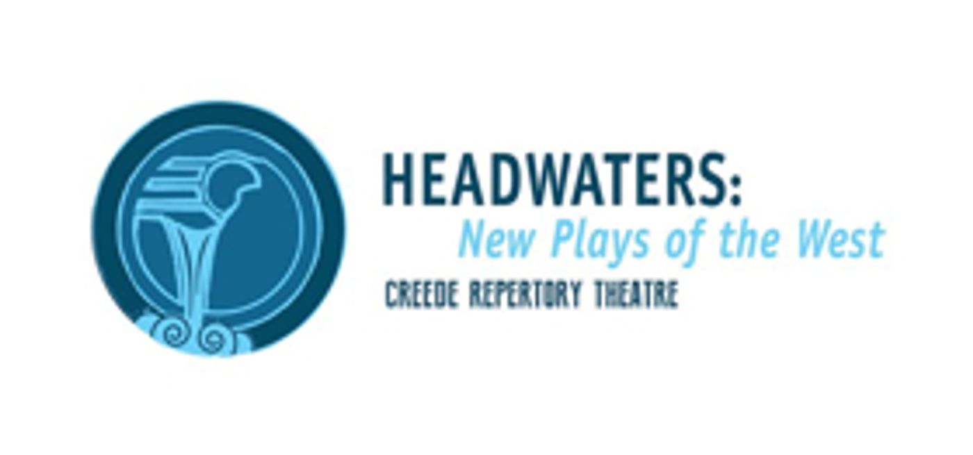 Creede Repertory Theatre Presents the 2017 Headwaters New Play Festival  Image