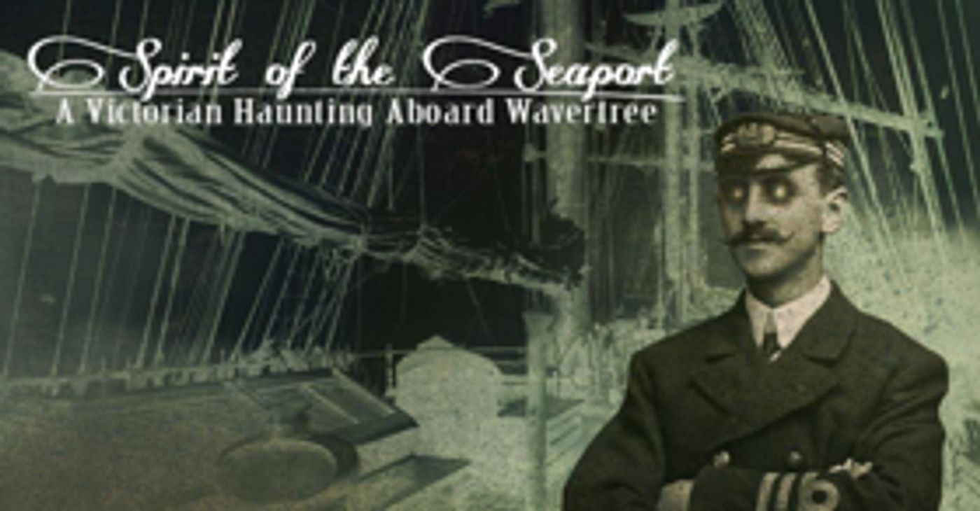 South Street Seaport Museum to Present 'SPIRIT OF THE SEAPORT' Haunting Aboard the Wavertree Image