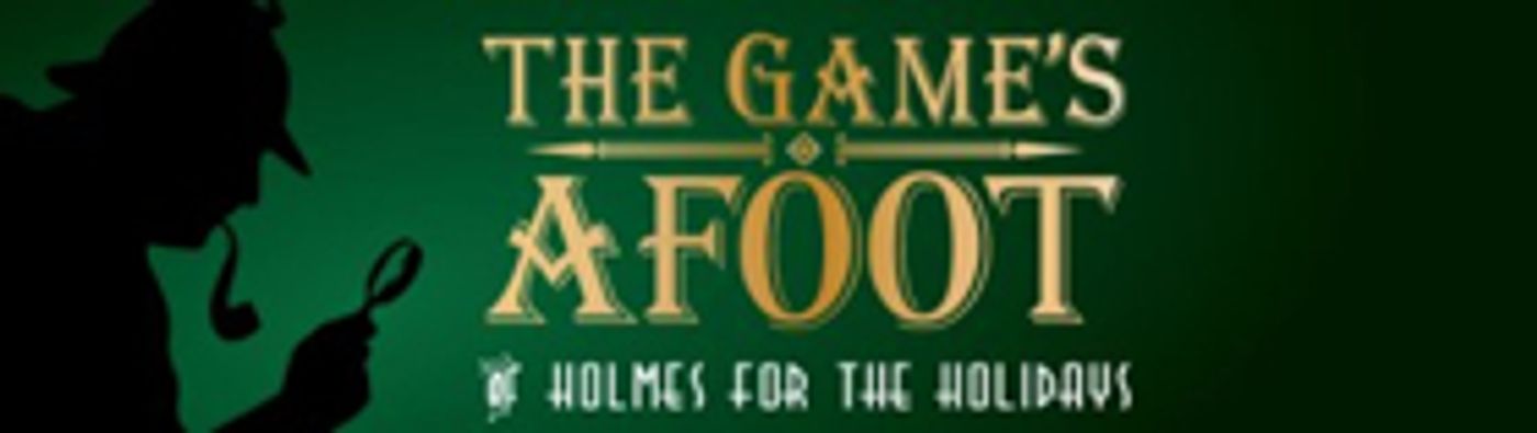 Tickets on Sale Now for ShenanArts THE GAME'S AFOOT  Image