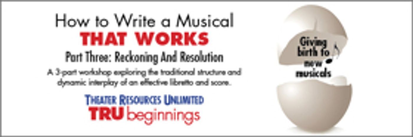 TRU to Present HOW TO WRITE A MUSICAL THAT WORKS Next Month  Image