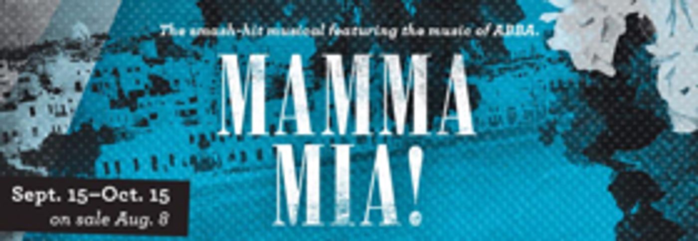 Tickets on Sale Now for MAMMA MIA! at Omaha Community Playhouse  Image