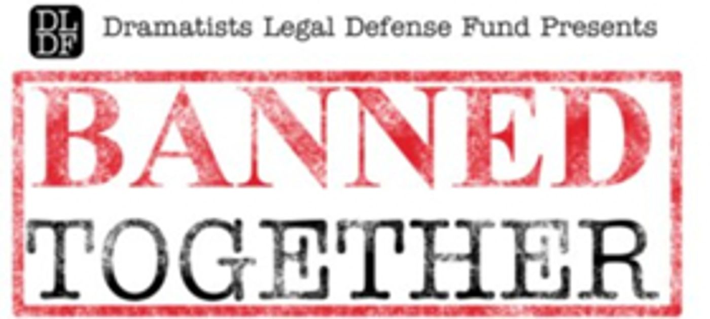 Dramatists Legal Defense Fund to Present 2nd Annual BANNED TOGETHER: A CENSORSHIP CABARET Image
