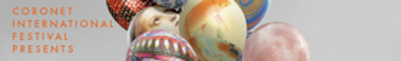 Full Programme Announced for CORONET INTERNATIONAL FESTIVAL  Image