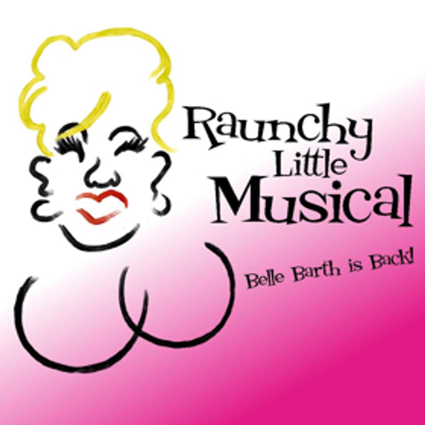 RAUNCHY LITTLE MUSICAL - BELLE BARTH IS BACK Heats up the PGA Arts Center  Image