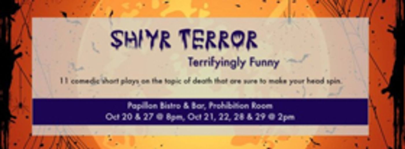 Short Comedies to Explore Death in SHIYR TERROR at the Papillon Prohibition Room  Image