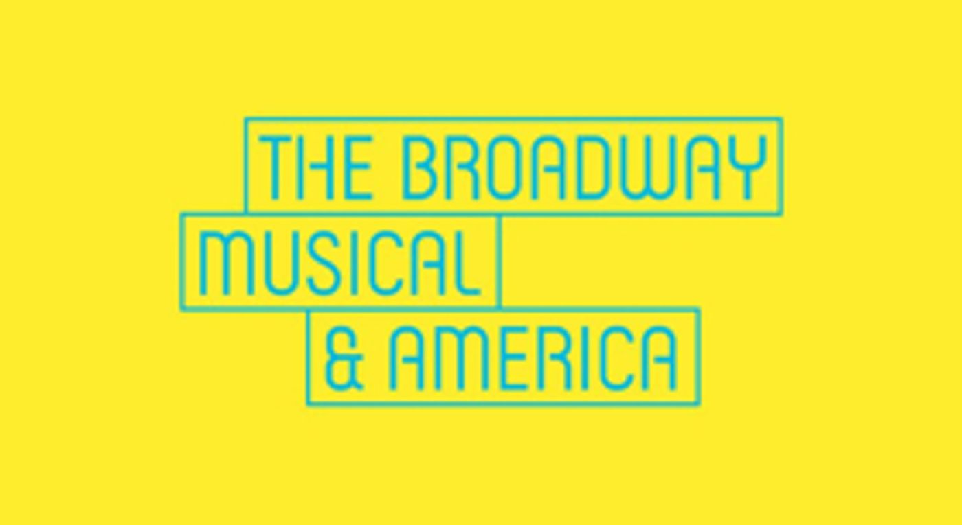 Pasadena Playhouse to Offer THE BROADWAY MUSICAL & AMERICA Seminar  Image