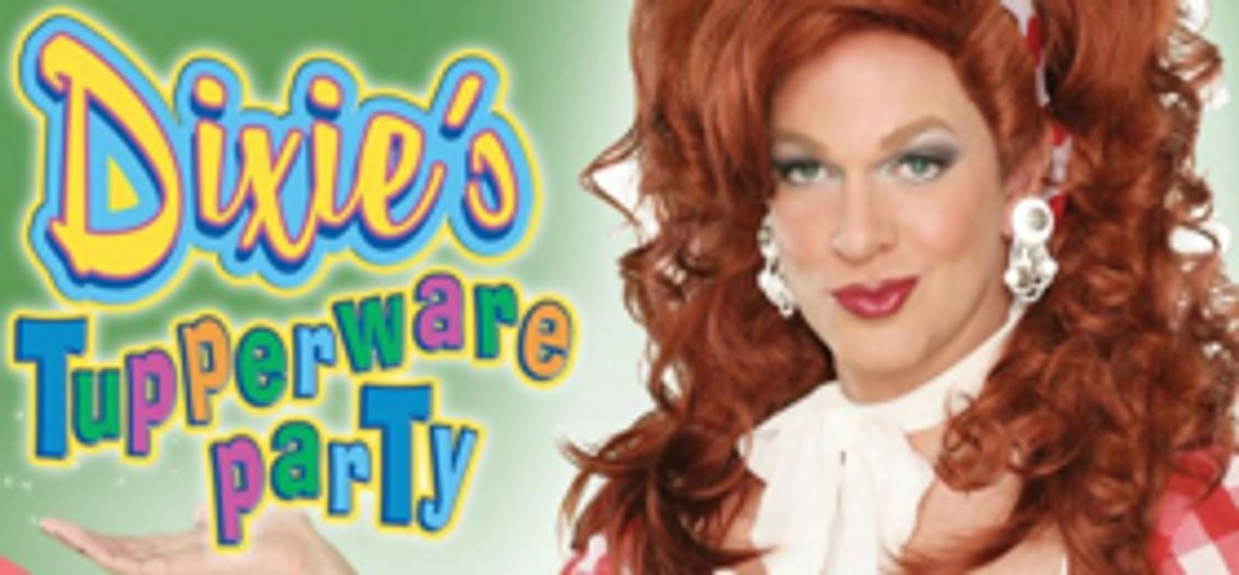 DIXIE'S TUPPERWARE PARTY Comes to Miller Auditorium Next Month DIXIE'S TUPPERWARE PARTY Comes to Miller Auditorium Next Month Image