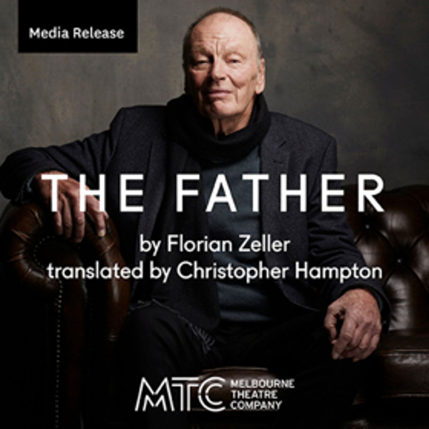 Melbourne Theatre Company and Sydney Theatre Company Present THE FATHER Melbourne Theatre Company and Sydney Theatre Company Present THE FATHER Image