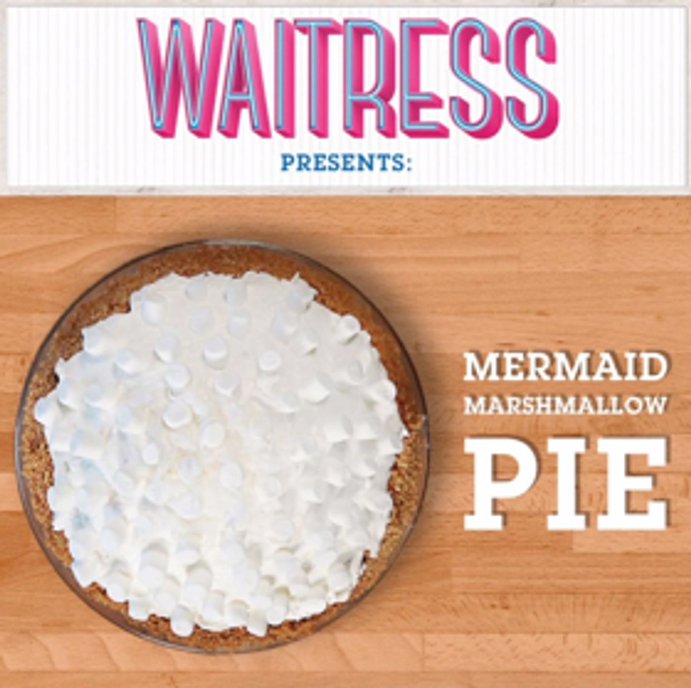 BWW Exclusive: Bake WAITRESS' Mermaid Marshmallow Pie with Help from Sugar, Butter, Flour Cookbook! Image