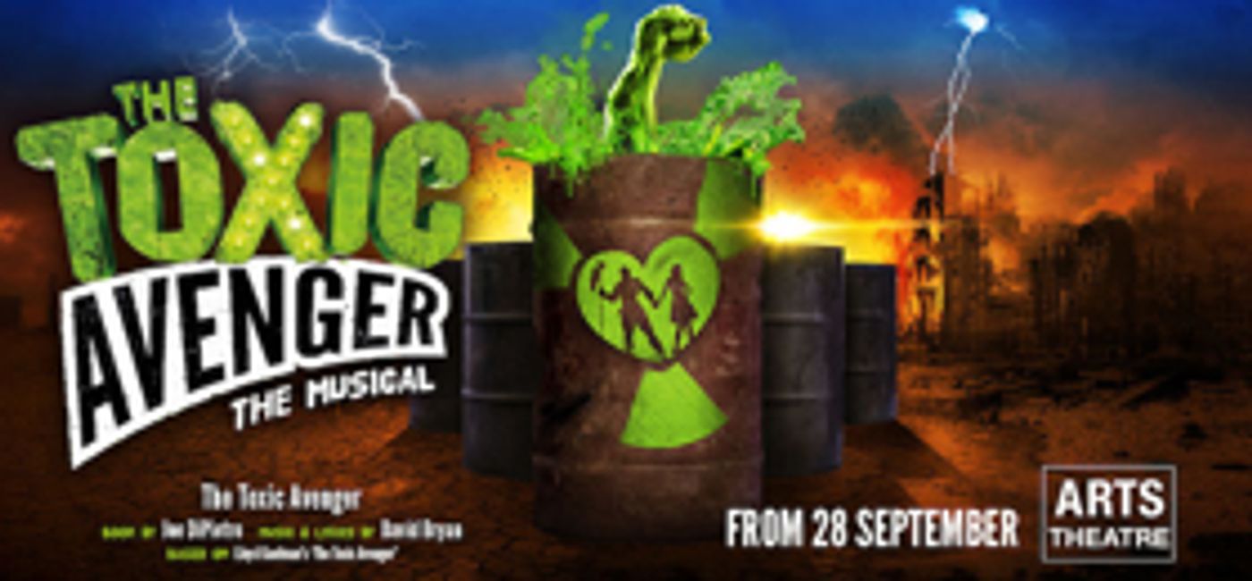 Great Deals On Tickets For THE TOXIC AVENGER at the Arts Theatre  Image