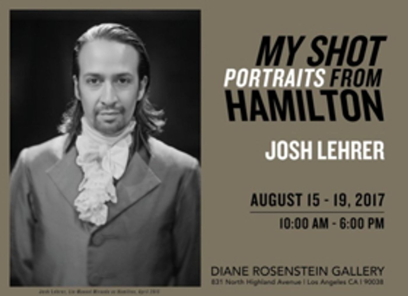 'MY SHOT' Antique Portrait Exhibition to Open in L.A. Alongside HAMILTON 'MY SHOT' Antique Portrait Exhibition to Open in L.A. Alongside HAMILTON Image