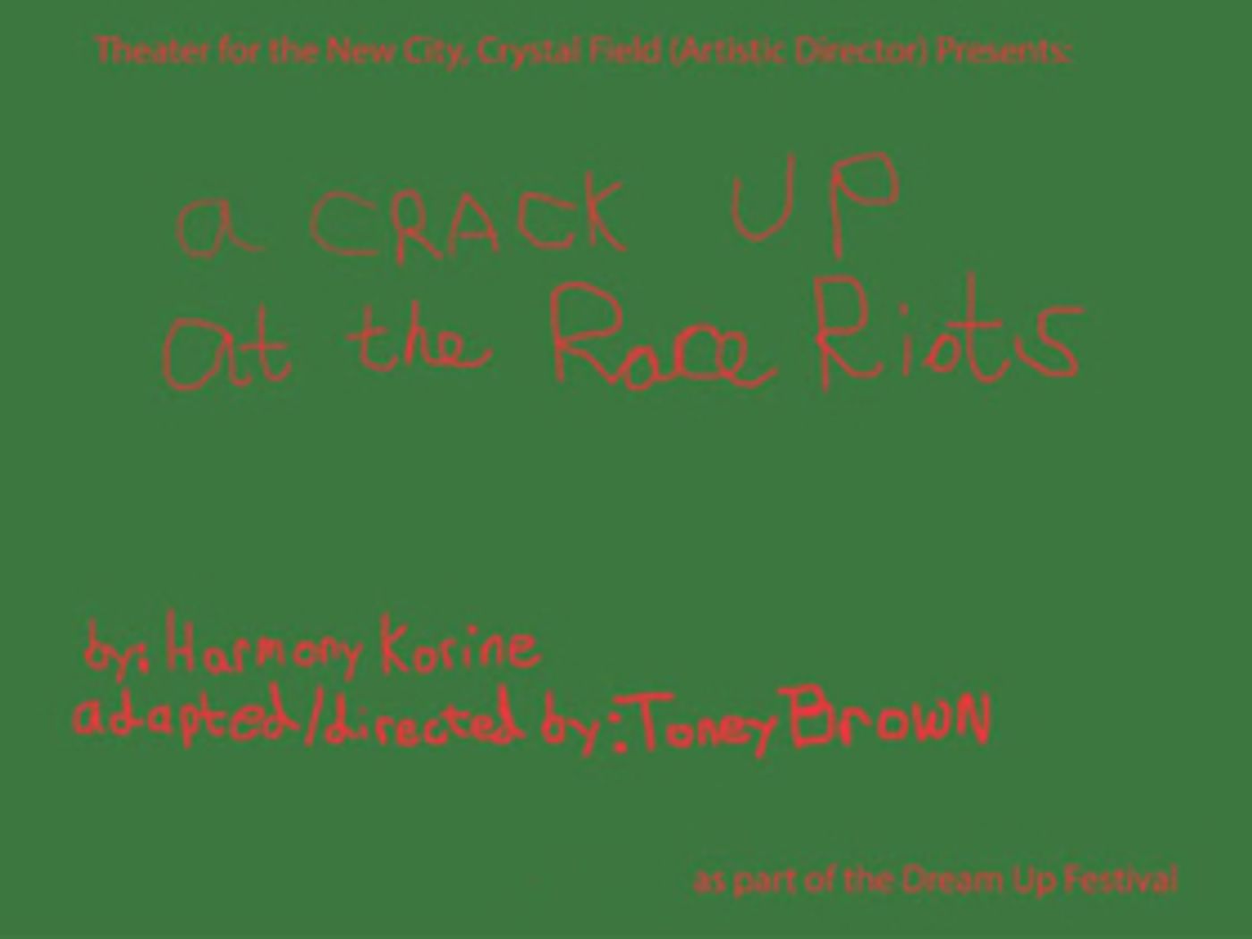A CRACK UP AT THE RACE RIOTS to Premiere at Theater for the New City's Dream Up Festival  Image