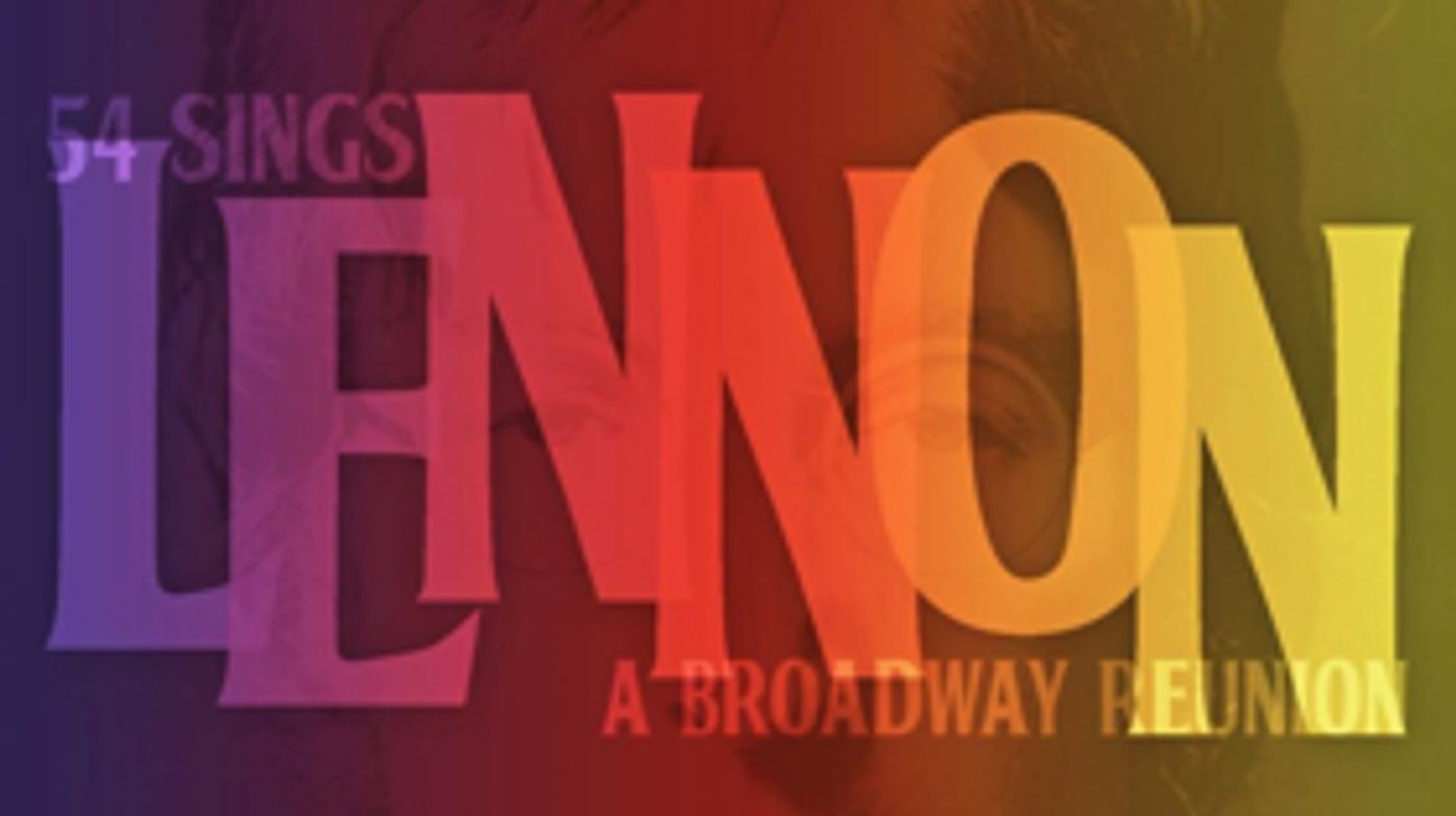 Original LENNON Stars Will Chase, Mandy Gonzalez and More to Reunite in Concert at Feinstein's/54 Below  Image