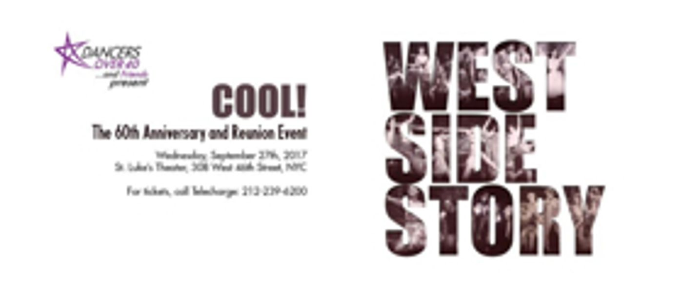 Original WEST SIDE STORY Stars Chita Rivera, Carol Lawrence and More Will Reunite for Dancers Over 40 Event 'COOL!'  Image