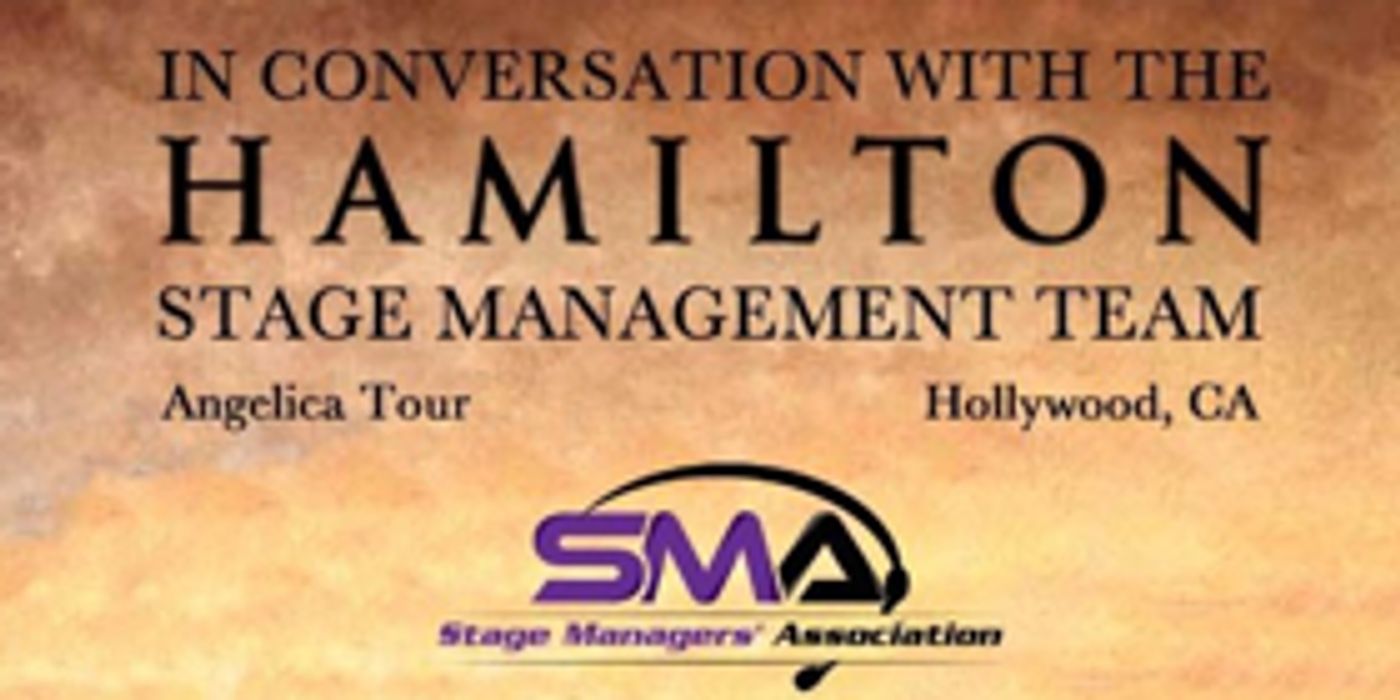 HAMILTON Stage Management Team Slated for L.A. Panel  Image