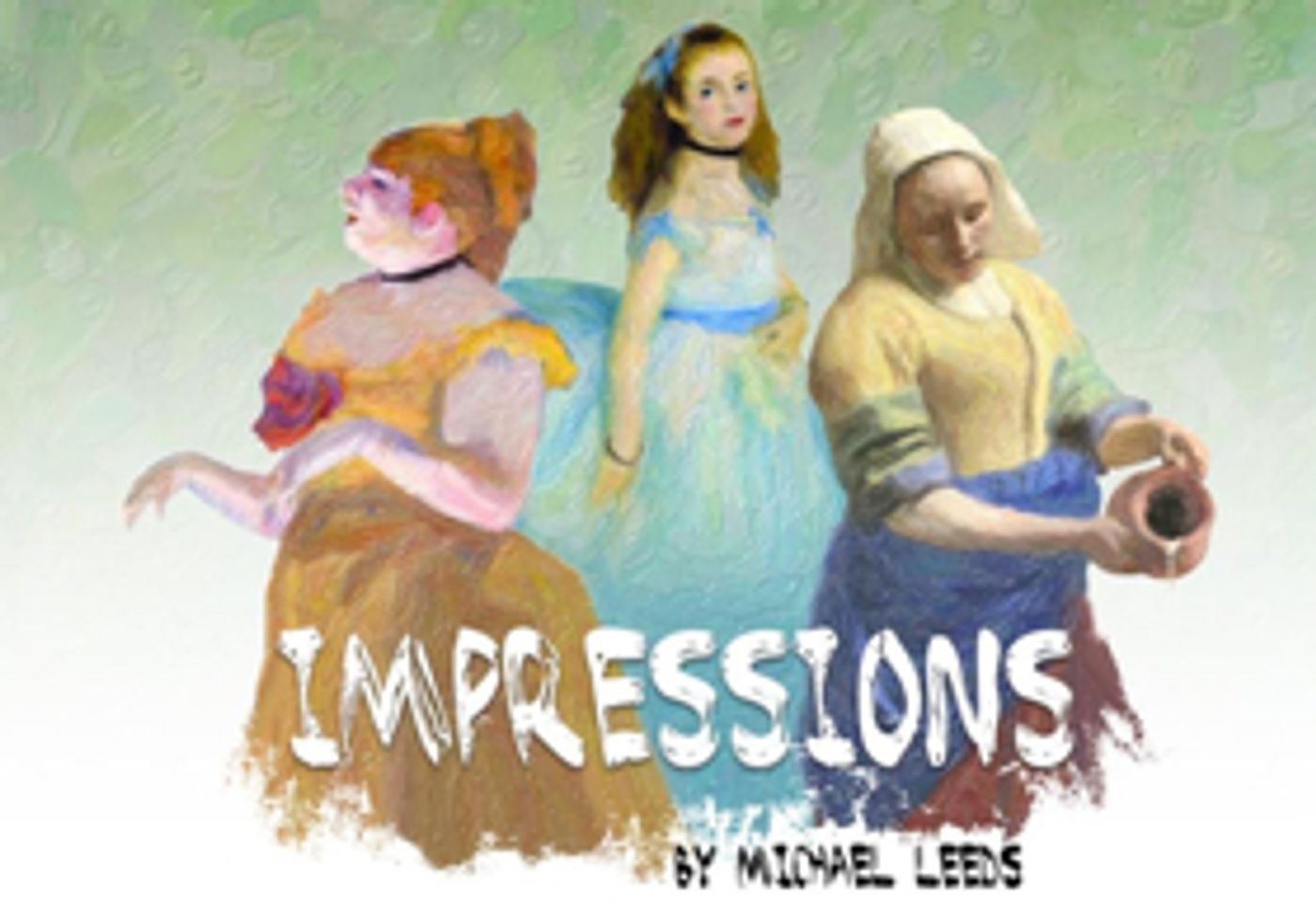 Pigs Do Fly Productions Presents the World Premiere of Michael Leeds' IMPRESSIONS  Image