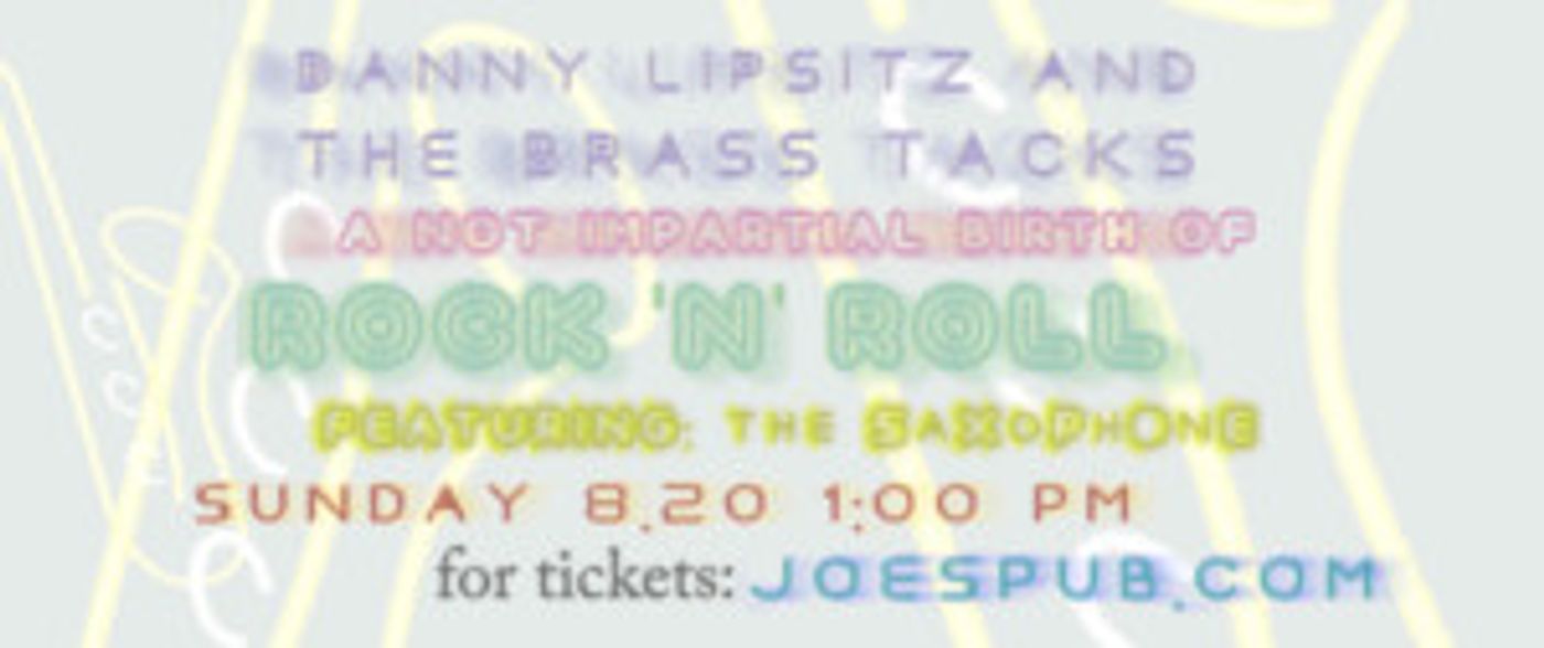 Joe's Pub to Present The Brass Tacks in a History of Rock 'n' Roll Saxophone  Image