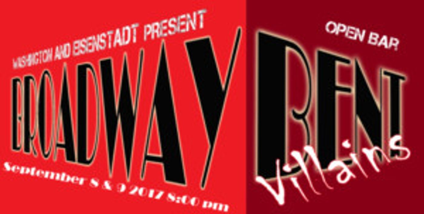 Washington and Eisenstadt to Present BROADWAY BENT: VILLAINS  Image