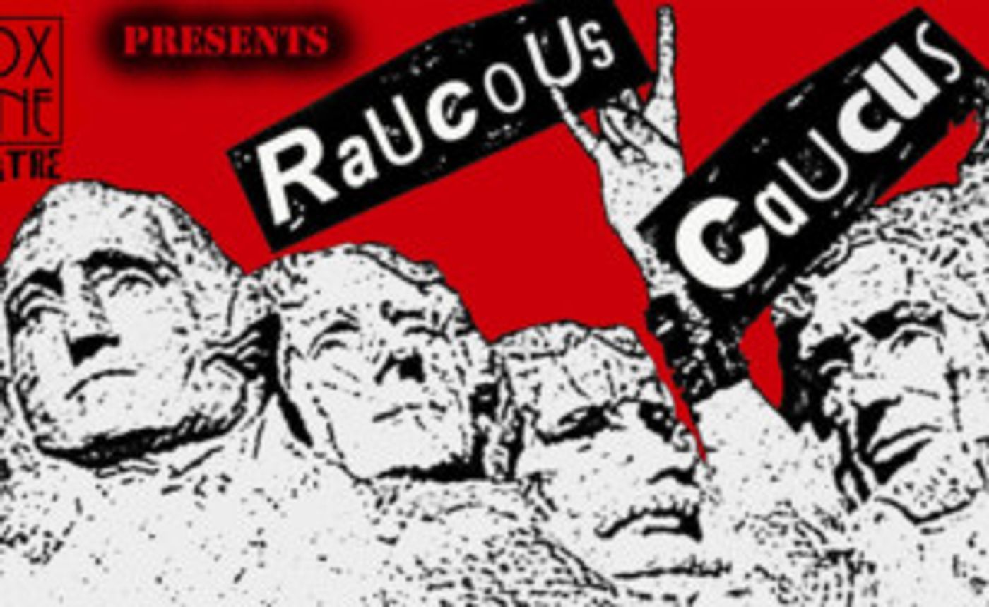Box Wine Theatre Slates 2017 RAUCOUS CAUCUS 10-Minute Political Play Festival  Image