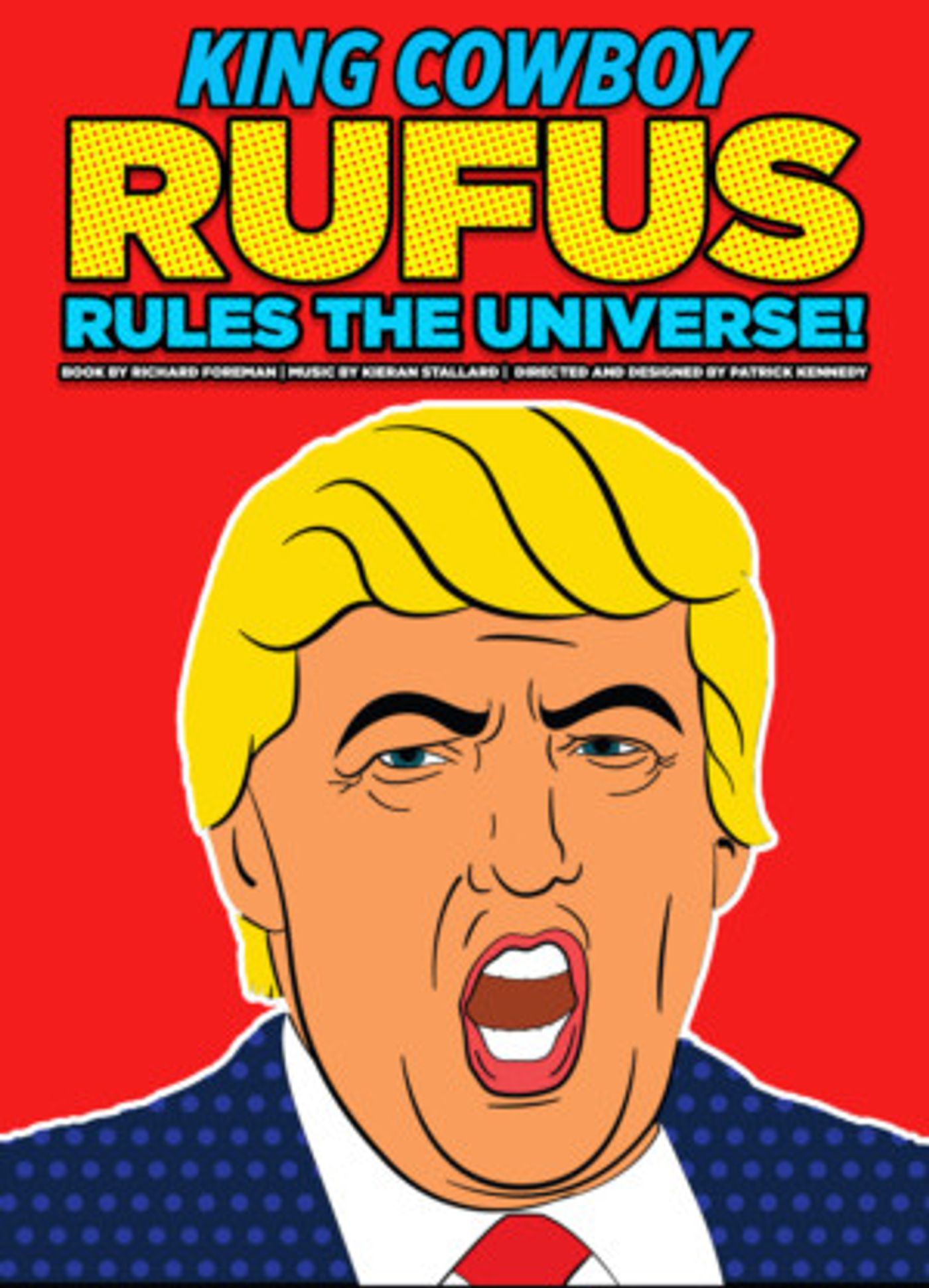 Patrick Kennedy to Direct UK Premiere of KING COWBOY RUFUS RULES THE UNIVERSE  Image