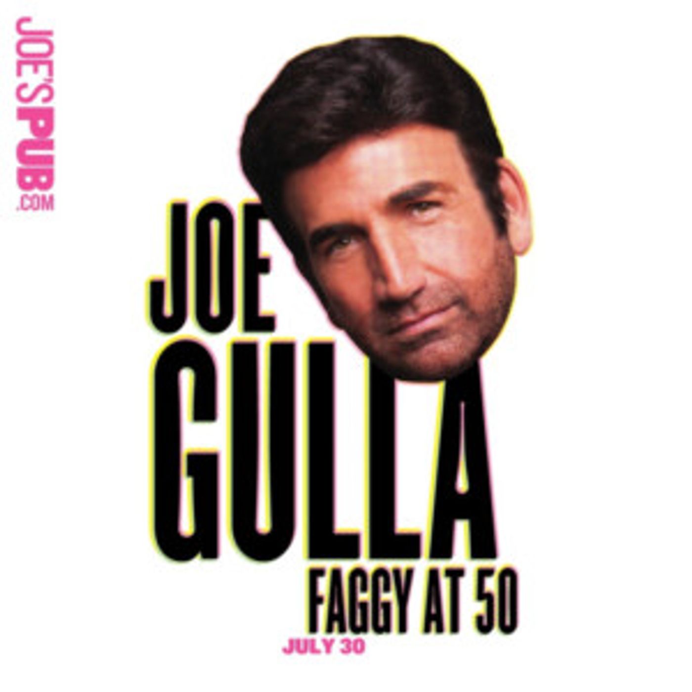 Joe Gulla's FAGGY AT 50 to Hit Joe's Pub This Sunday  Image