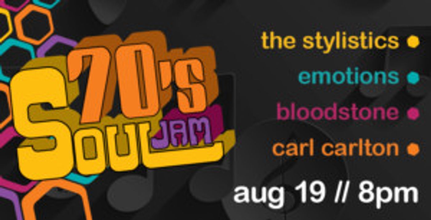 The Stylistics, The Emotions, Bloodstone and Carl Carlton Perform at 70'S SOUL JAM 8/19  Image