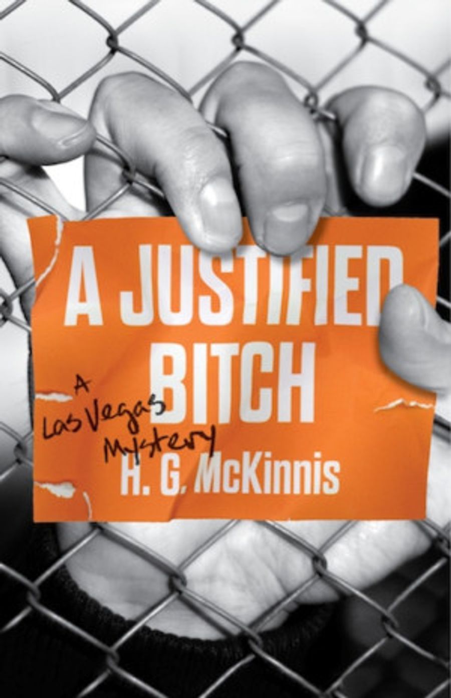 Debut Novelist H.G. McKinnis Releases A JUSTIFIED BITCH: A LAS VEGAS MYSTERY Image