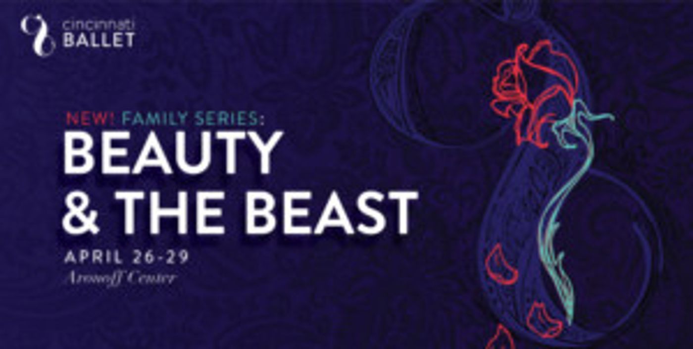Cincinnati Ballet to Launch New Family Series with BEAUTY AND THE BEAST  Image