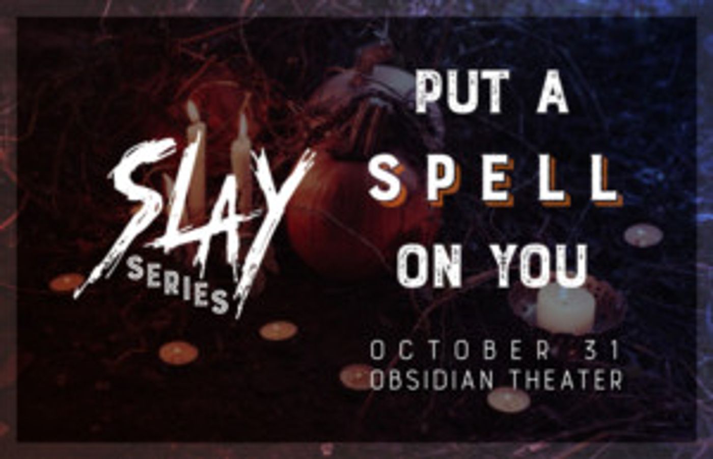 Iconotheatrix's New SLAY Cabaret Series Will Put a Spell on You  Image