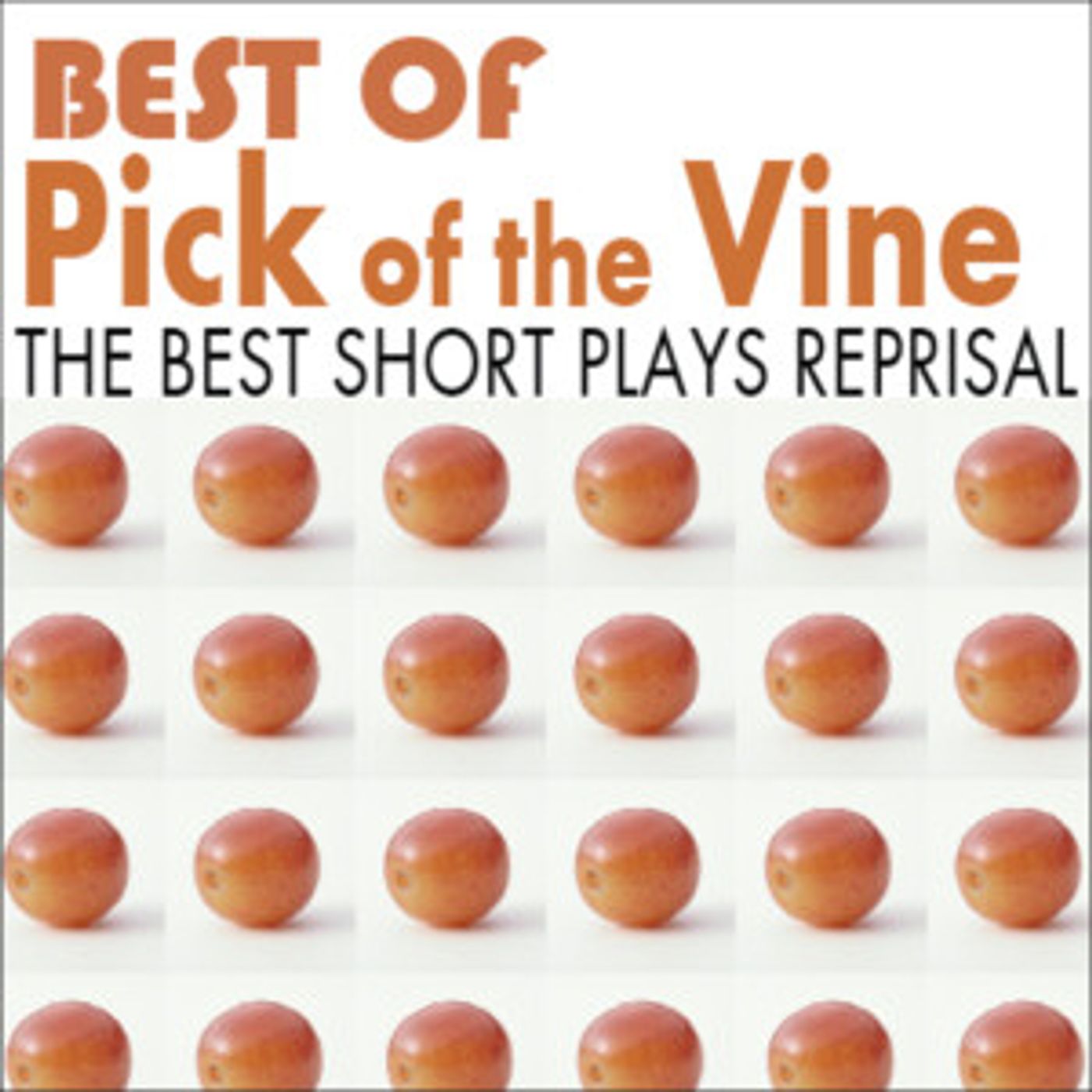 BEST OF PICK OF THE VINE to Showcase Best Short Plays from 15 Seasons at Little Fish Theatre  Image