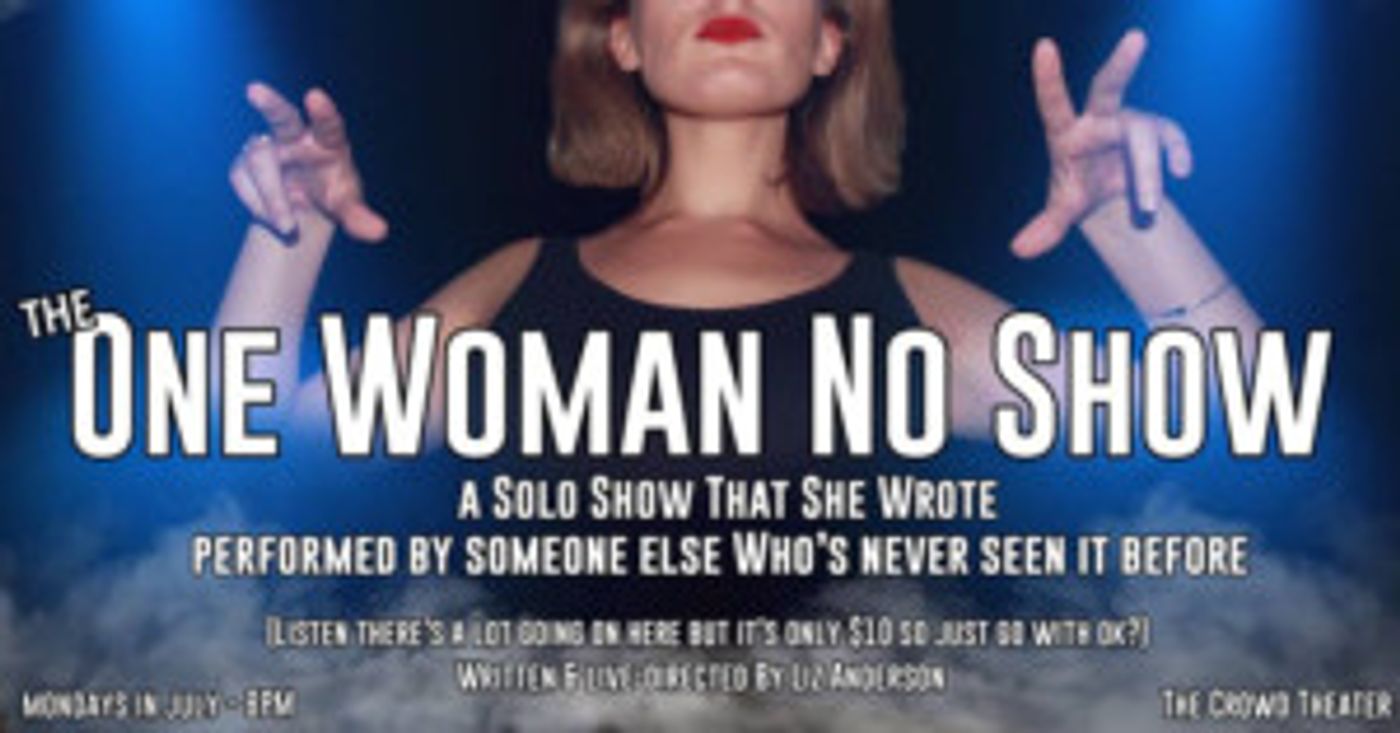 Liz Anderson's THE ONE WOMAN NO SHOW to Return to The Crowd Theater  Image