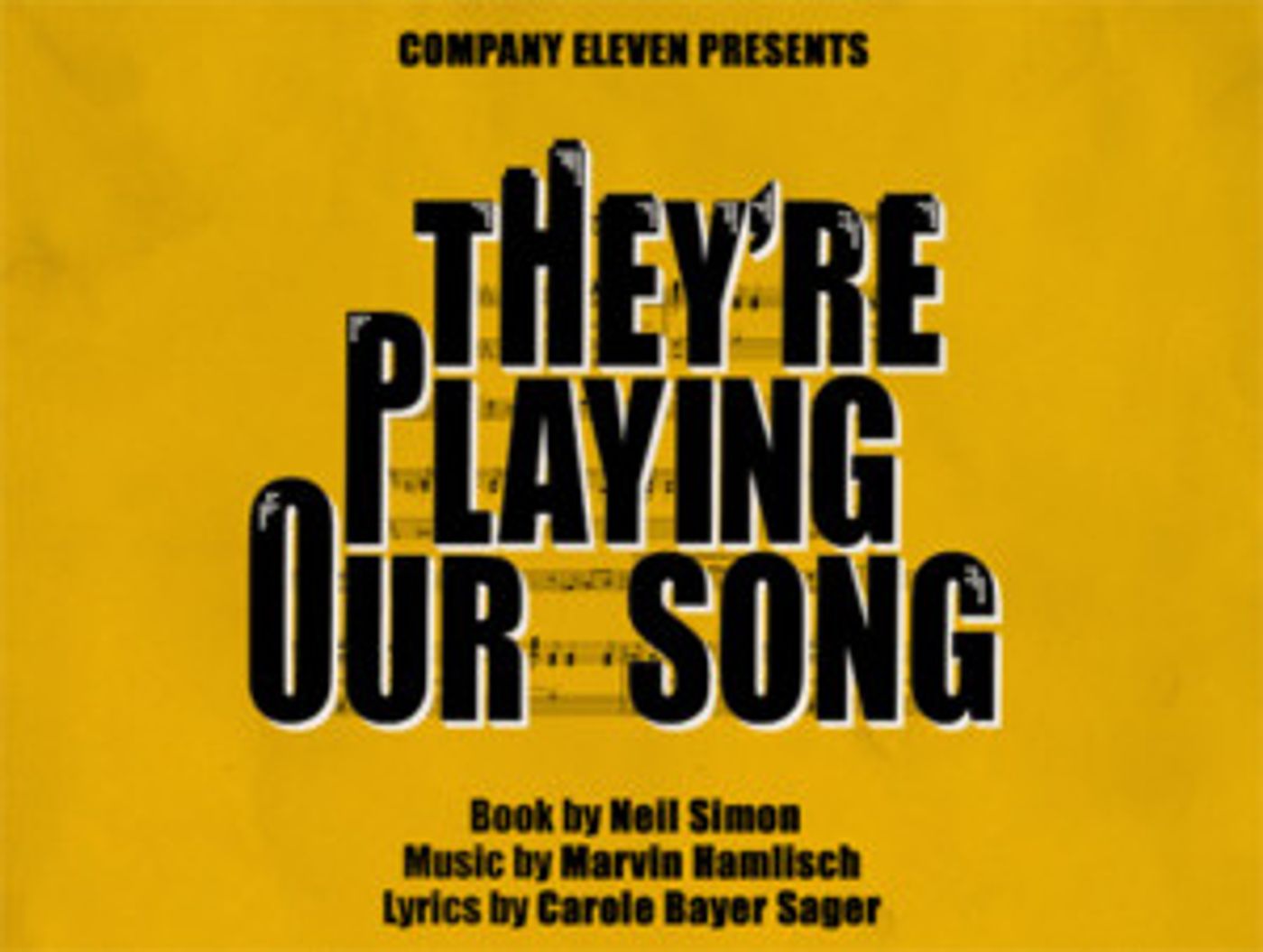 Company Eleven to Present First Musical THEY'RE PLAYING OUR SONG at the MC Showroom in October  Image