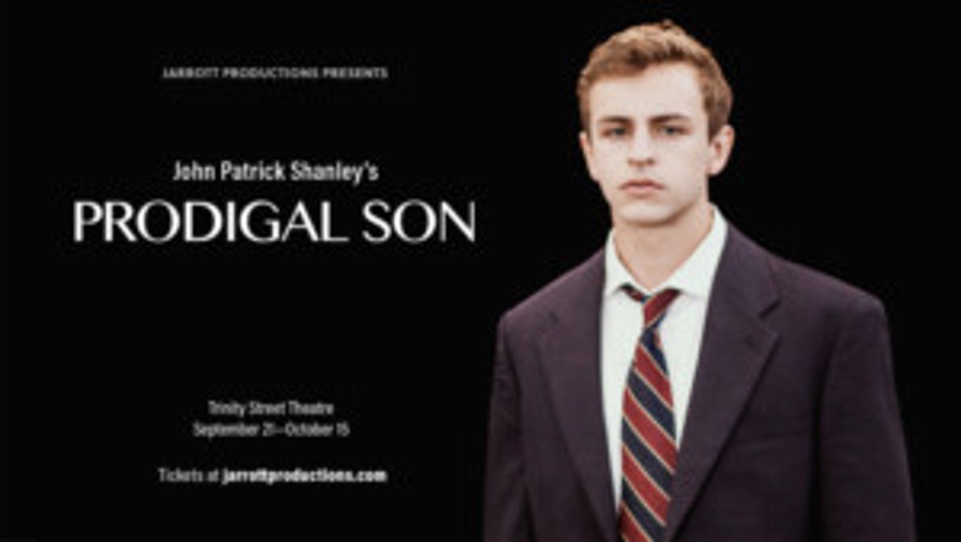 Box Office Open for PRODIGAL SON from Jarrott Productions  Image