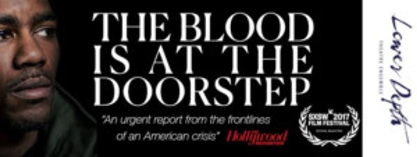 Lower Depth Theatre Ensemble Presents:  A Screening of THE BLOOD IS AT THE DOORSTEP  Image