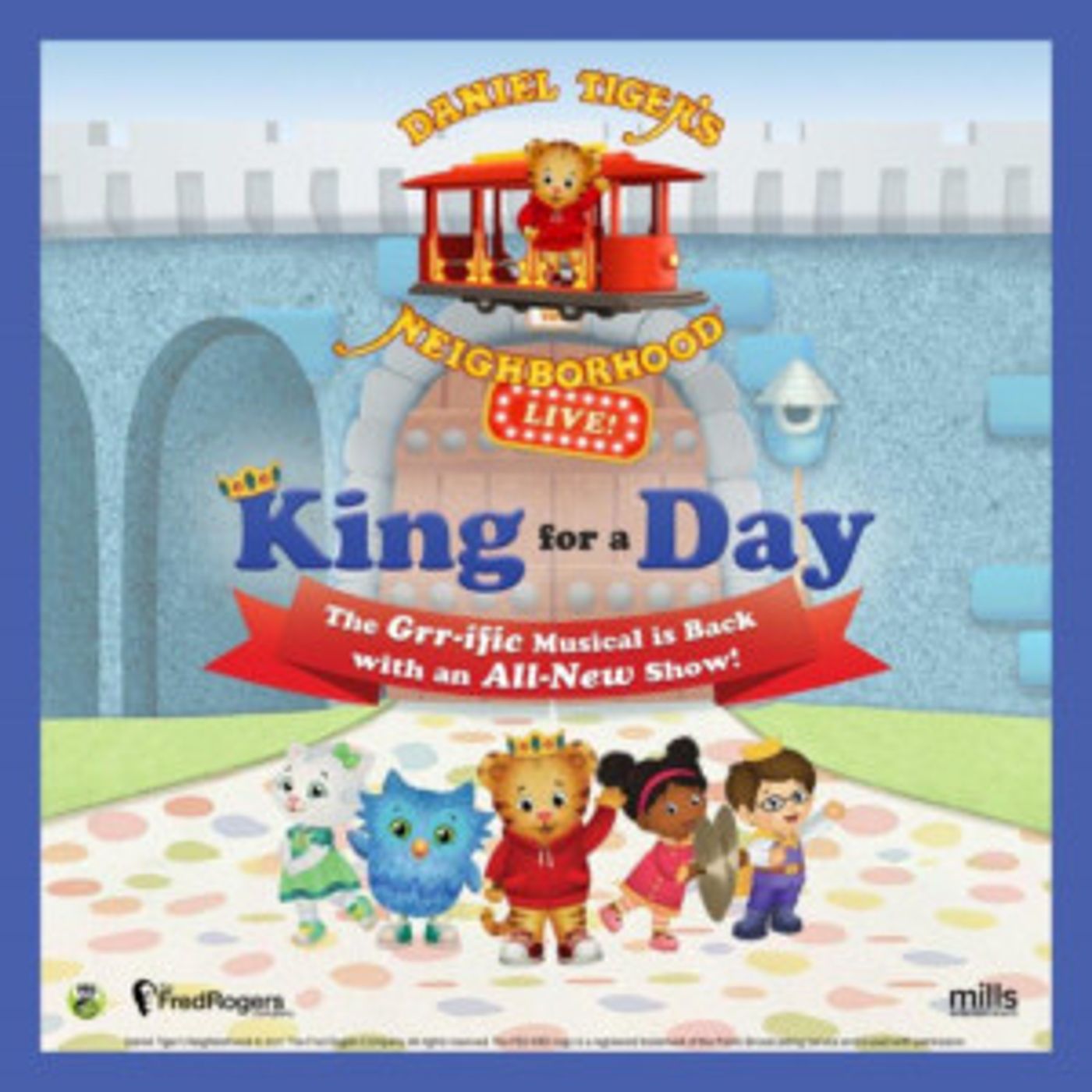 DANIEL TIGER'S NEIGHBORHOOD LIVE! Launches New 'King For A Day' Tour Today  Image