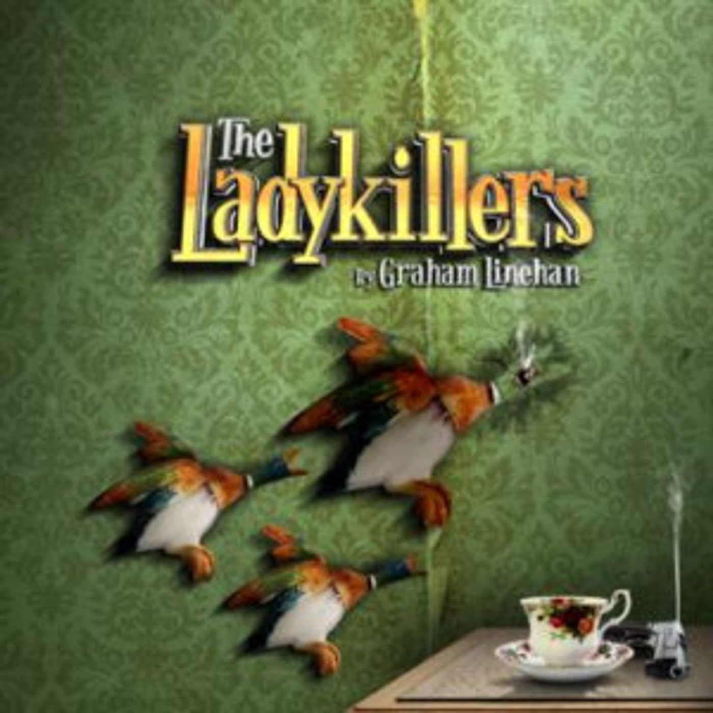 Queen's Theatre Presents THE LADYKILLERS Adapted by Father Ted writer Graham Linehan  Image