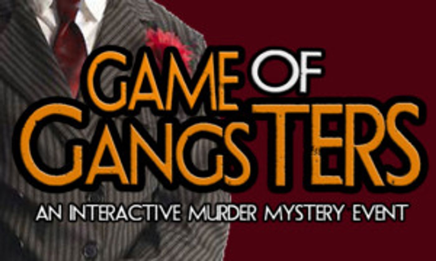 GAME OF GANGSTERS Interactive Mystery Event Coming to Way Off Broadway  Image
