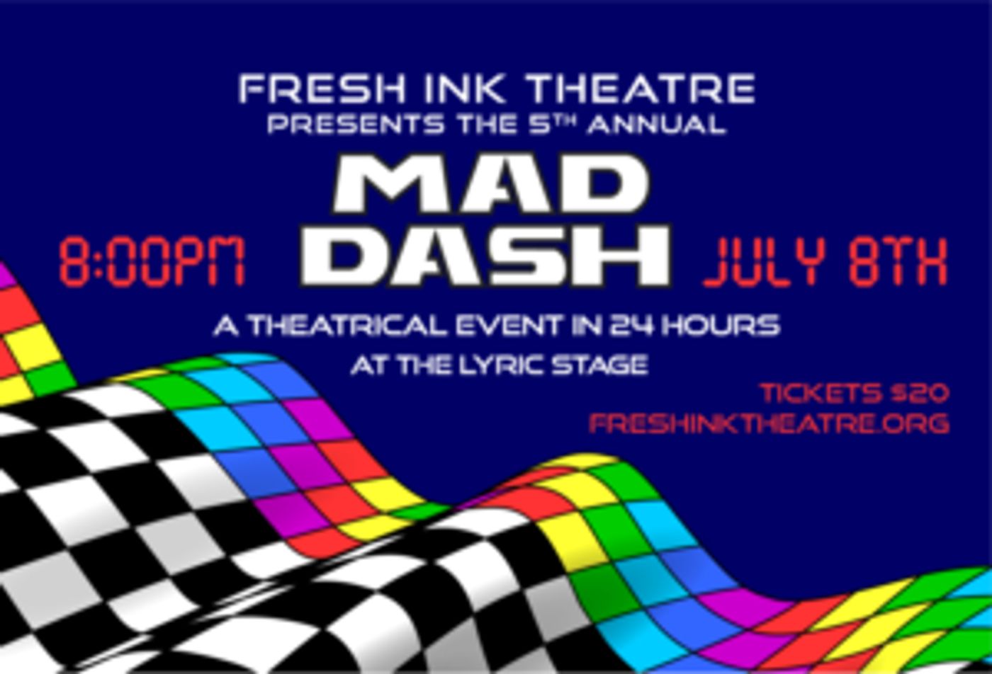 Fresh Ink Brings MAD DASH to the Lyric Stage- One Night Only  Image
