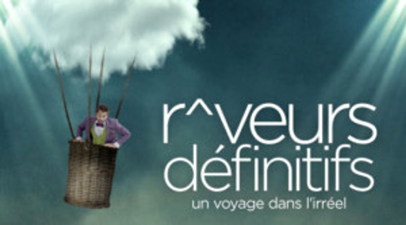 Dazzle Your Senses at  Juste Pour Rire's Reveurs Definitifs  Image