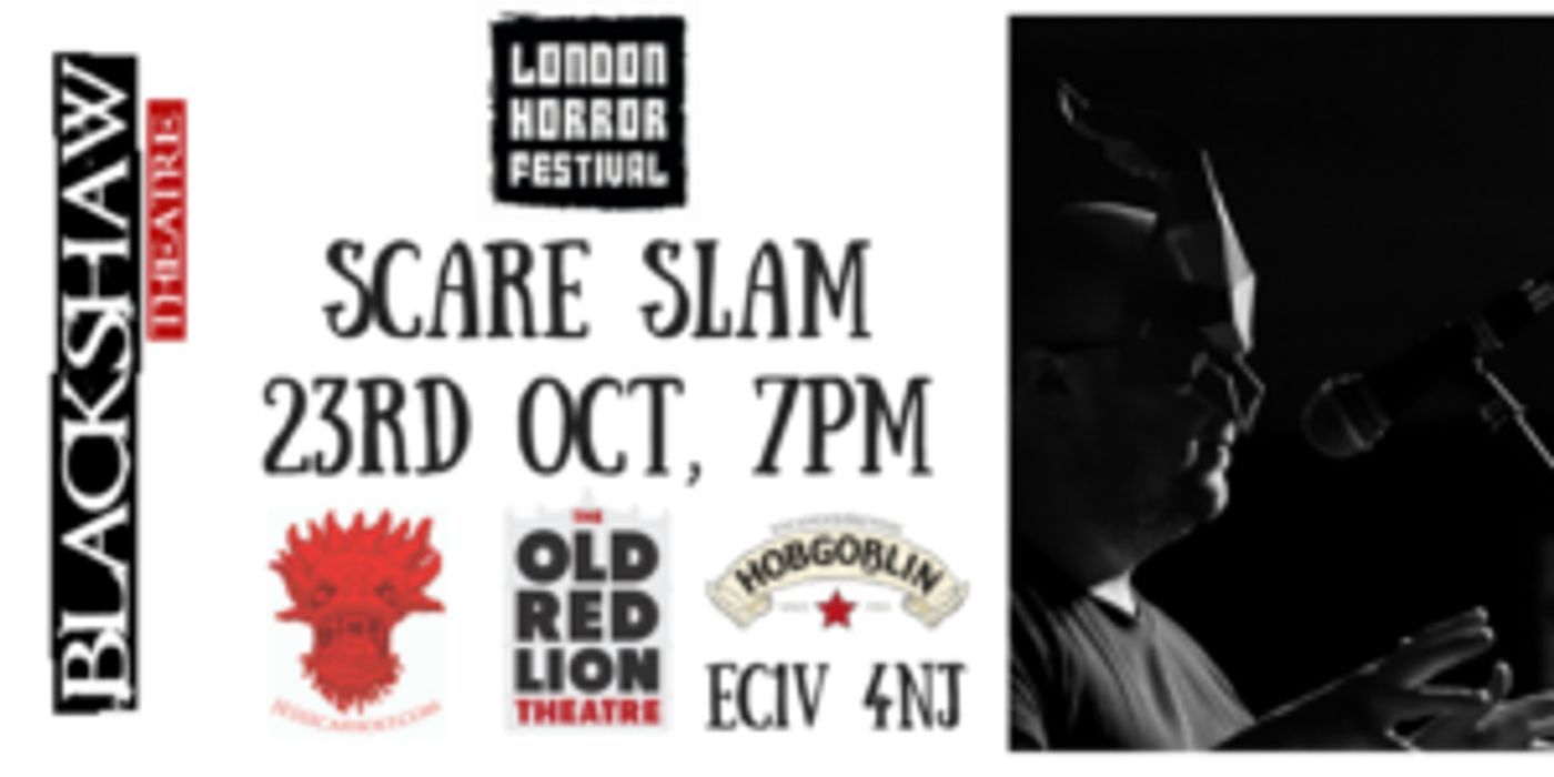 Blackshaw's SCARE SLAM to Bring Chilling Storytelling to the London Horror Festival  Image