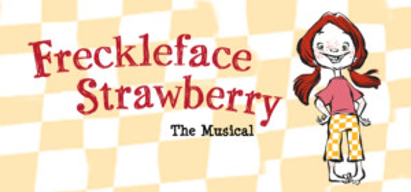 FRECKLEFACE STRAWBERRY Comes to the John W. Engeman Theater Image
