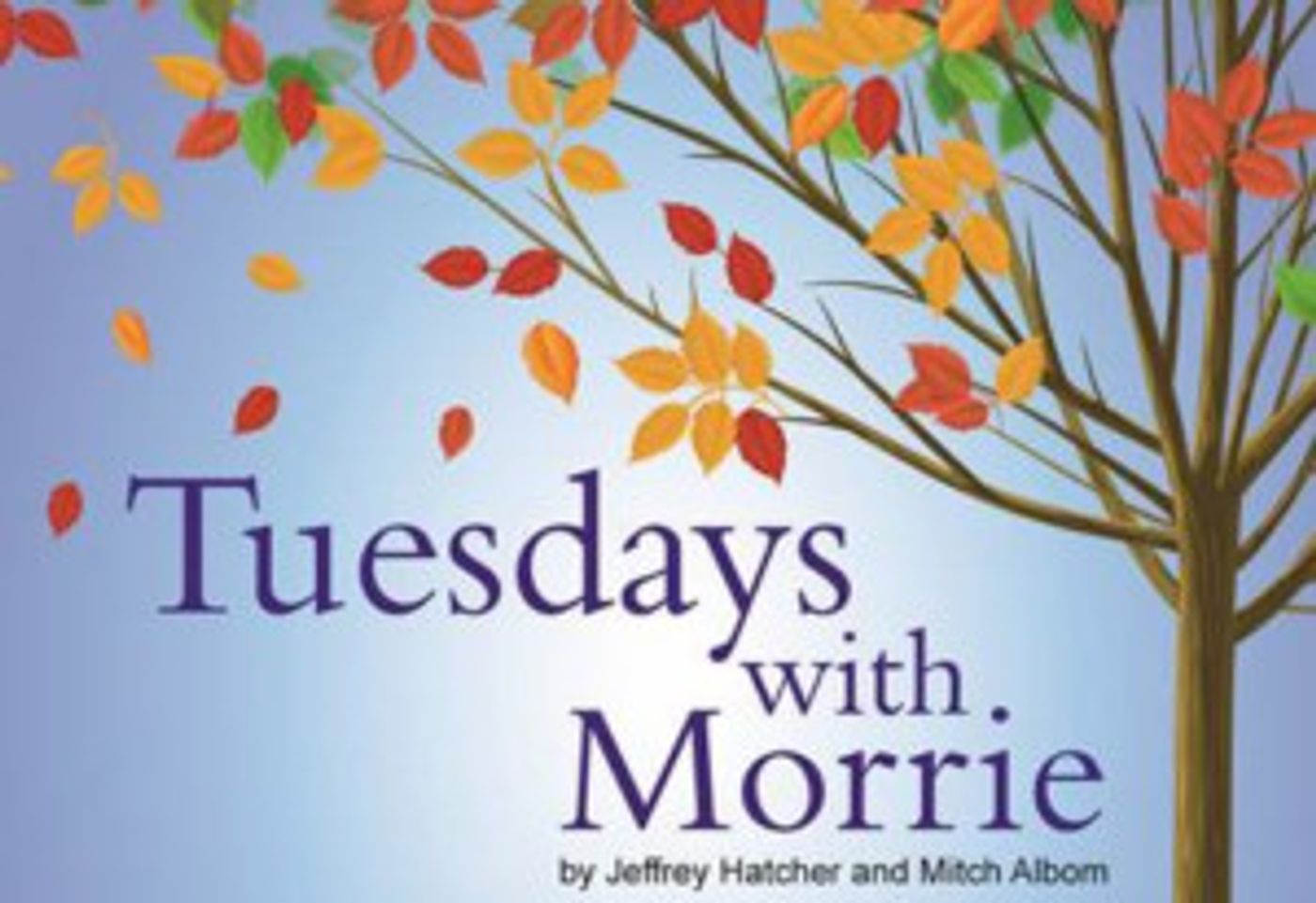 TUESDAYS WITH MORRIE Opens NJT'S Third Decade  Image