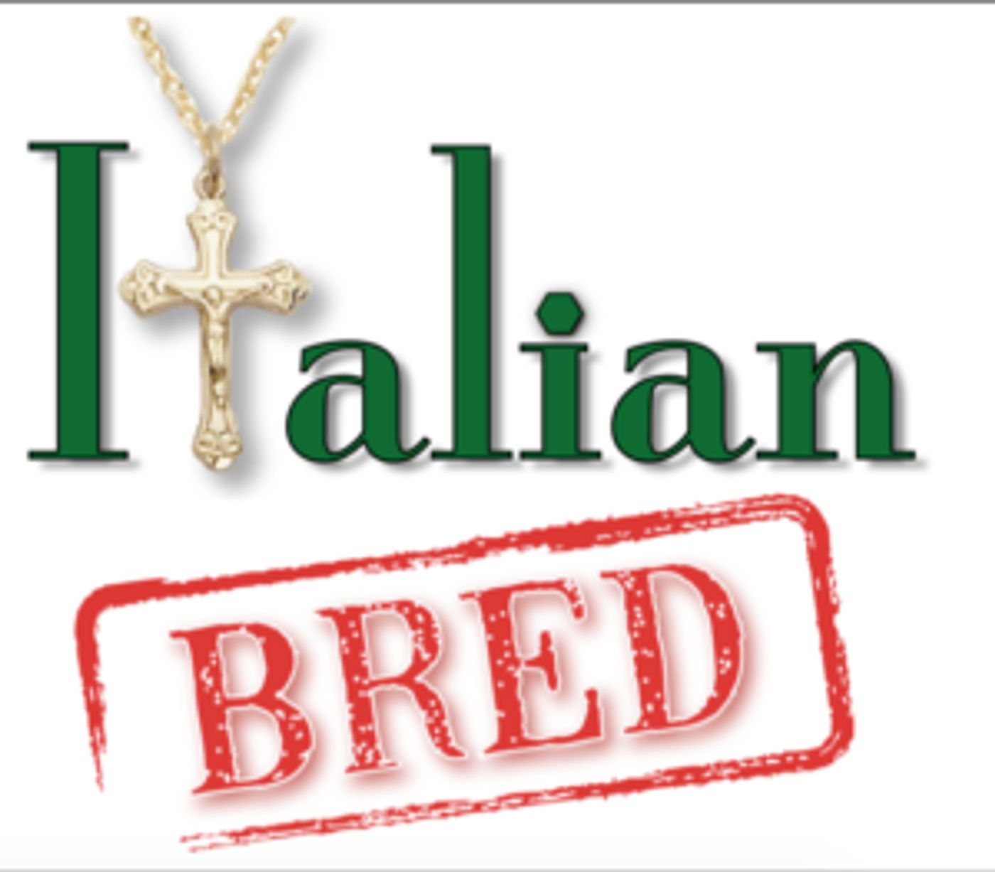 ITALIAN BRED to Premiere at Grunin Theatre in Toms River  Image