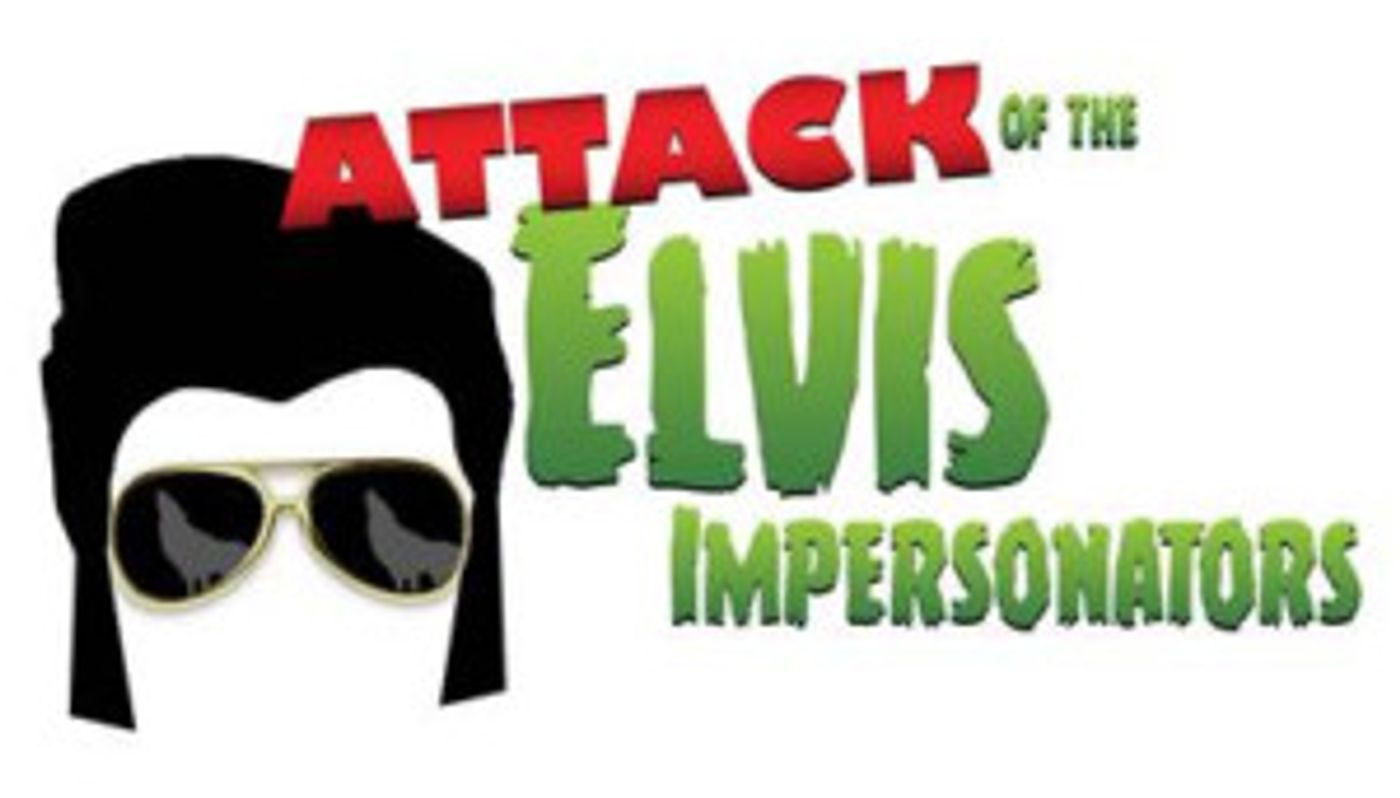 ATTACK OF THE ELVIS IMPERSONATORS to Leave the Building This Month  Image